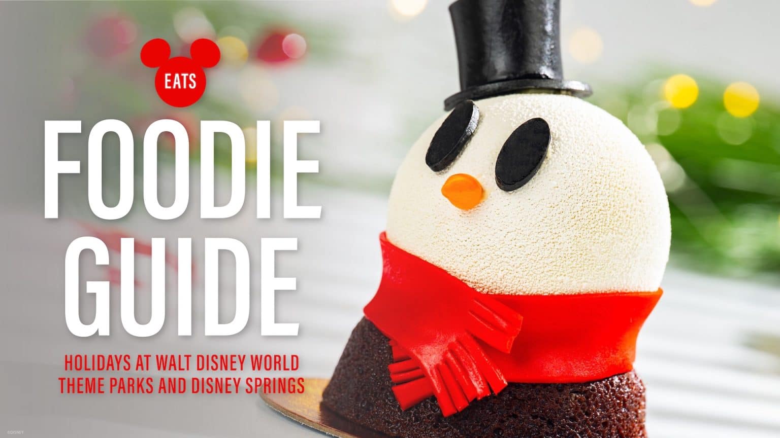 Disney Eats Holidays at Theme Parks and Disney Springs Foodie Guide 2025
