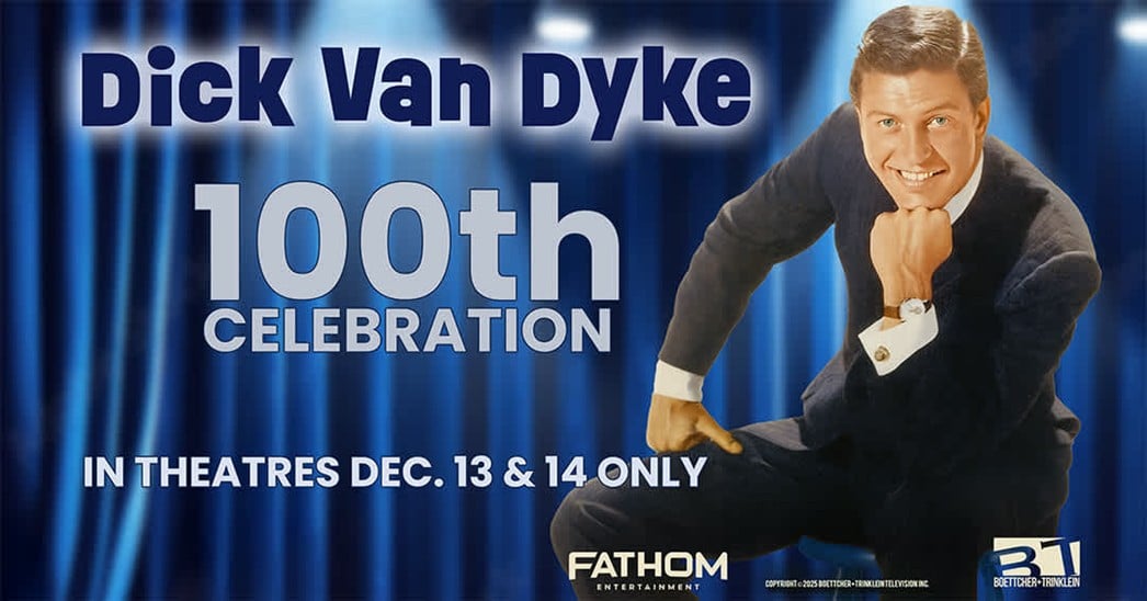 Dick Van Dyke 100th Celebration Trailer Debuts and Tickets on Sale for Fathom Events Birthday Tribute in Theaters Dec 1314 2025