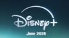 What’s Coming to Disney+ in June 2026: Everything You Need to Watch