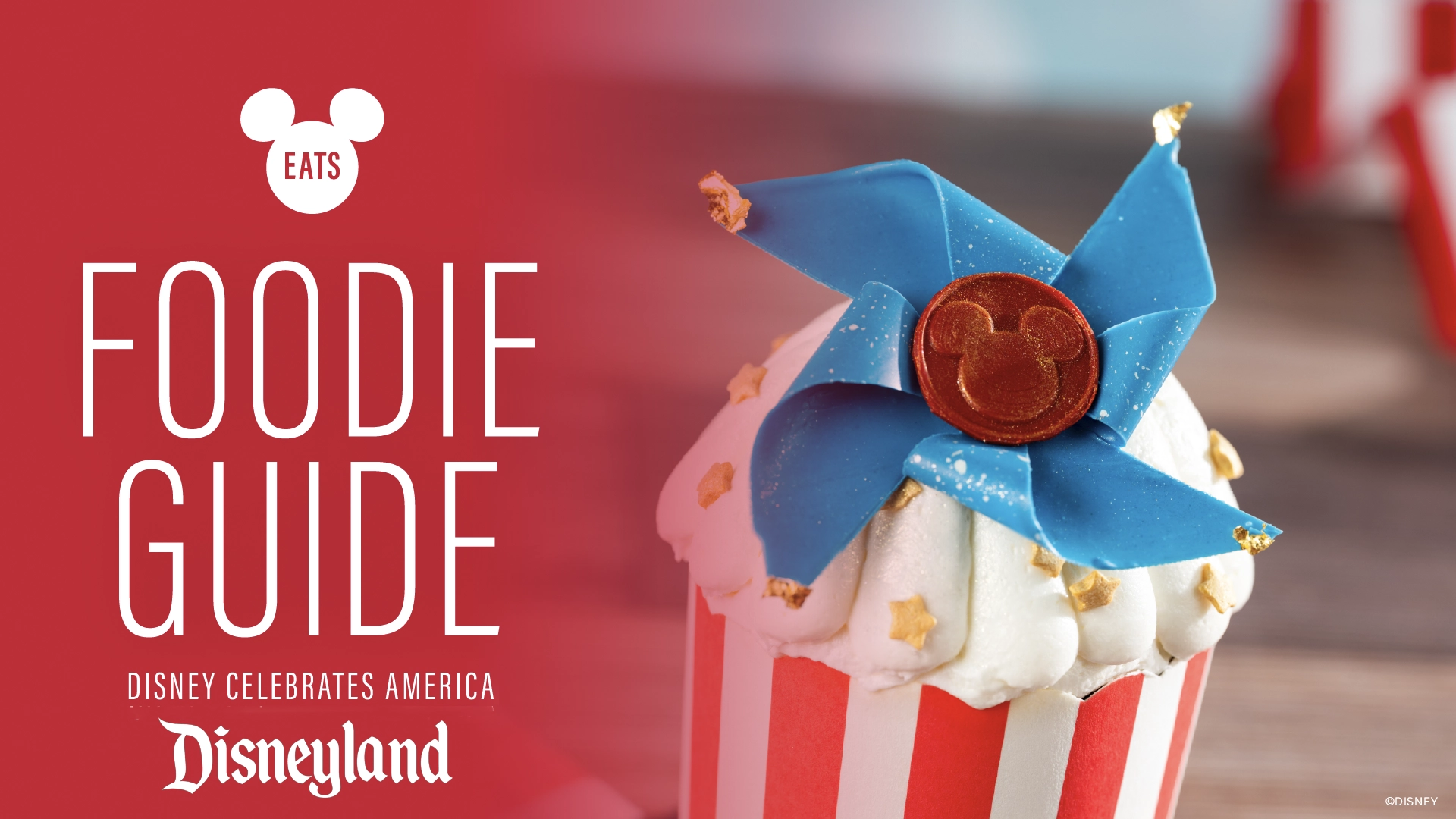 Disneyland Resort Celebrates America with New Patriotic Food and Drinks