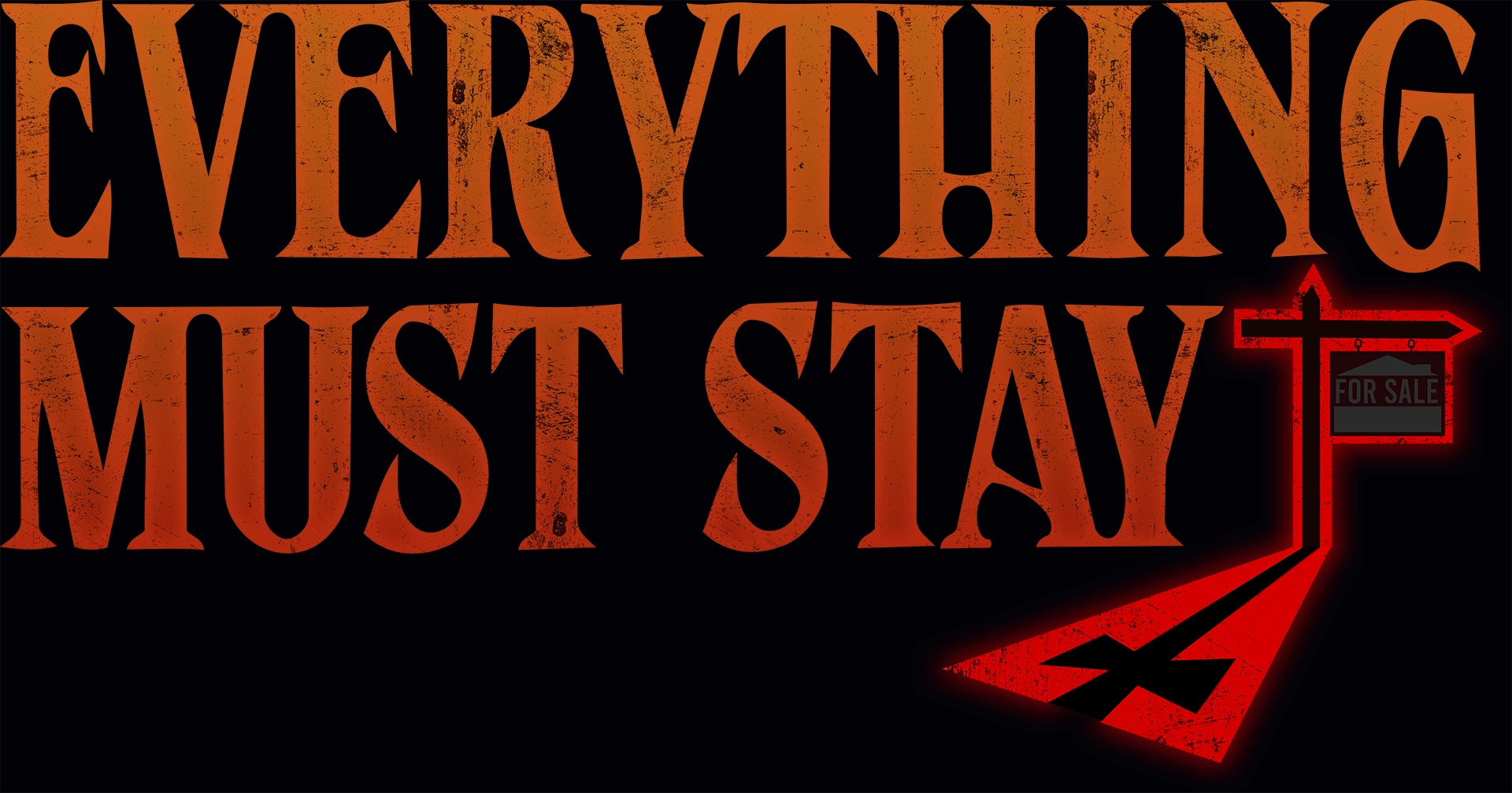 Everything Must Stay