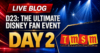 D23 2026 Day 2 Live Blog