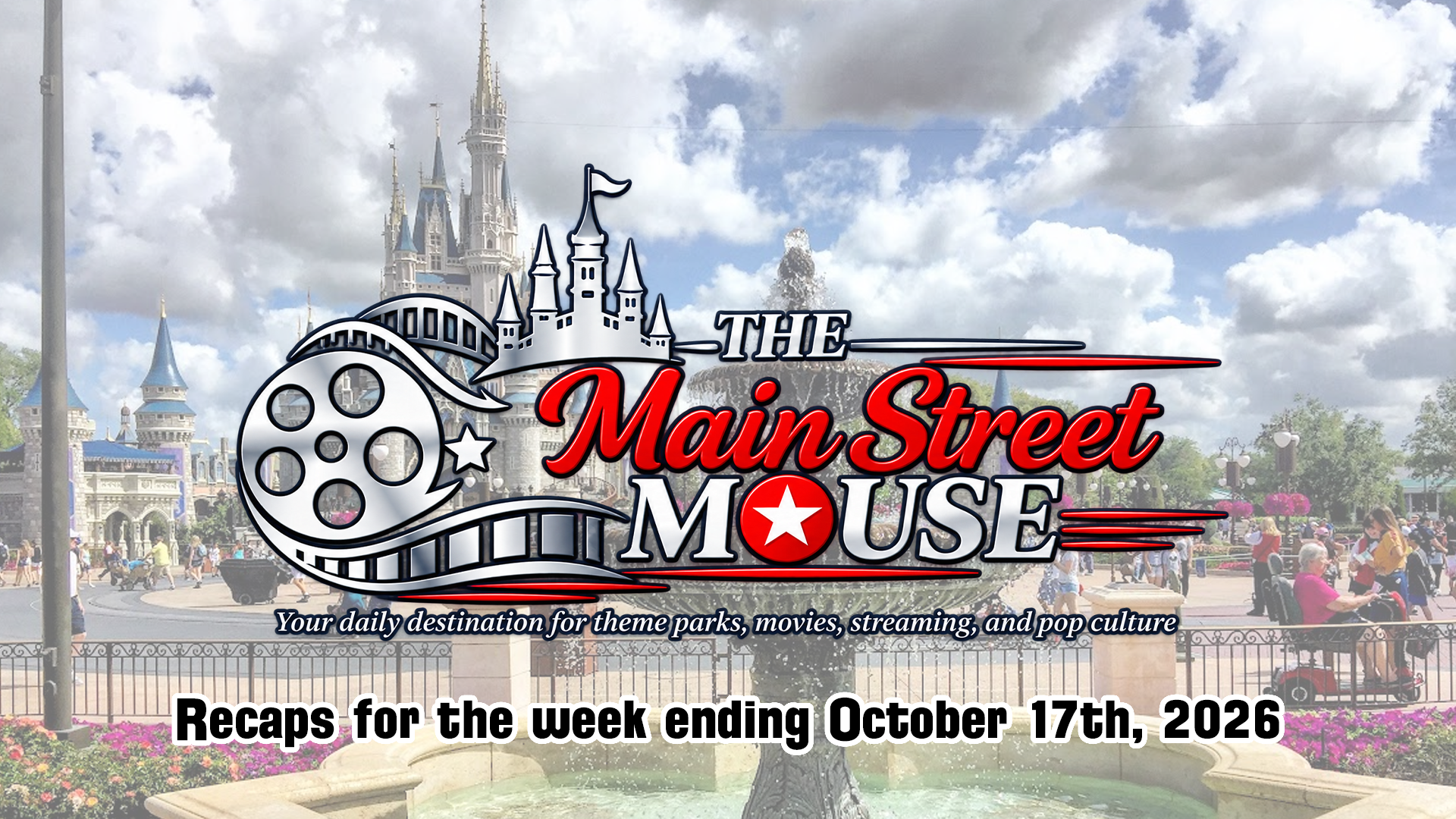 TMSM Weekly Recap The Biggest Disney and Entertainment Stories of the Week October 18 to 24 | The Main Street Mouse Tmsm Weekly Recap the Biggest Disney and Entertainment Stories of the Week october 18 to 24