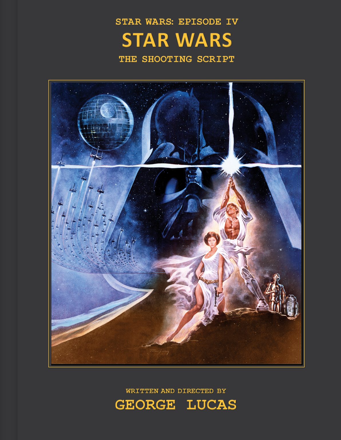 Star Wars a New Hope the Complete Screenplay